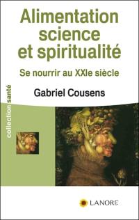 Alimentation, science et spiritualité : se nourrir au XXIe siècle