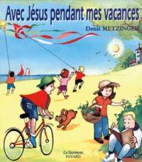 Avec Jésus pendant mes vacances : pour les 7-12 ans