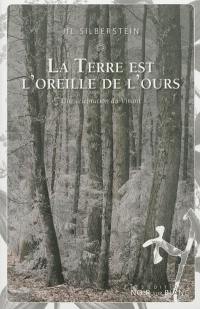 La terre est l'oreille de l'ours : une célébration du vivant