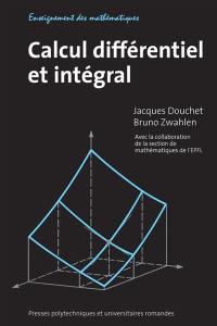 Calcul différentiel et intégral : fonctions réelles d'une ou de plusieurs variables réelles