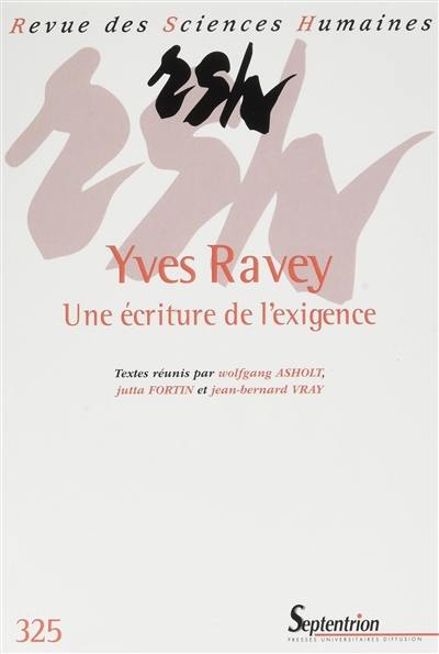 Revue des sciences humaines, n° 325. Yves Ravey, une écriture de l'exigence