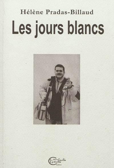 Les jours blancs : lettre à l'absent