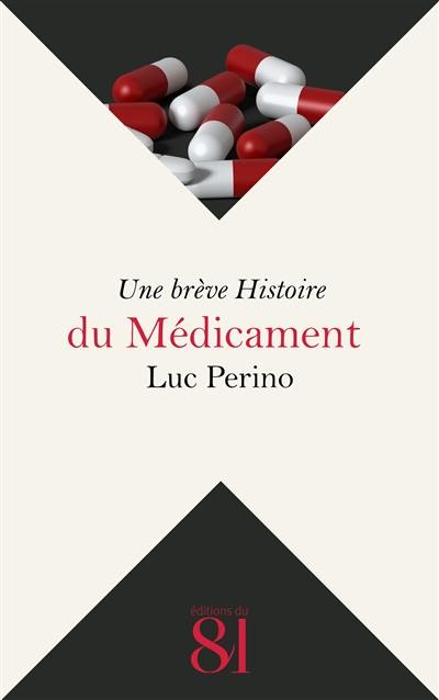 Une brève histoire du médicament