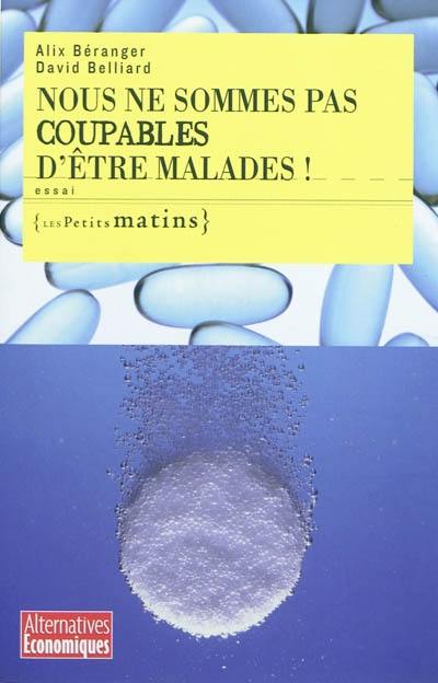 Nous ne sommes pas coupables d'être malades !