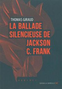 La ballade silencieuse de Jackson C. Frank