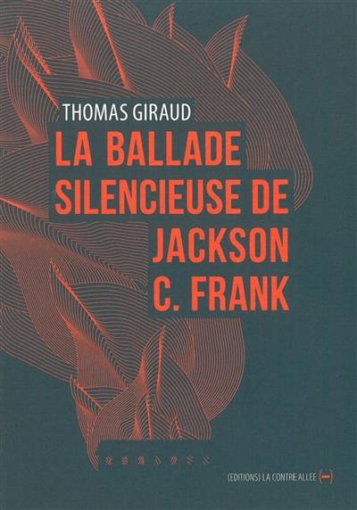 La ballade silencieuse de Jackson C. Frank