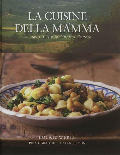 La cuisine della mamma : les secrets de la cucina povera