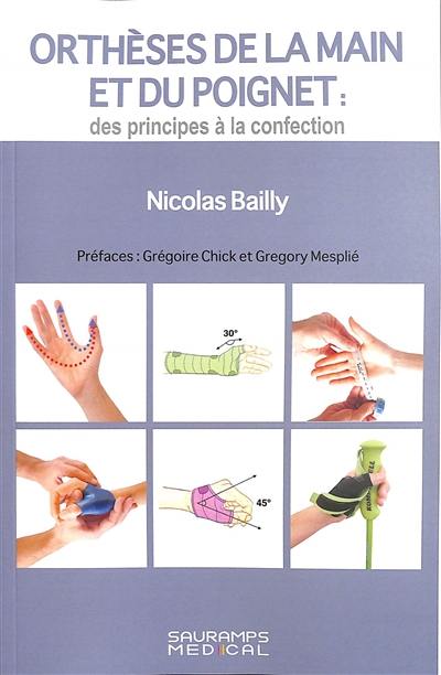 Orthèses de la main et du poignet : des principes à la confection