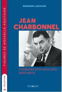 Jean Charbonnel : itinéraire d'un gaulliste : Paris-Brive