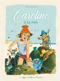 Caroline. Caroline à la mer