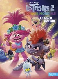 Les Trolls 2, tournée mondiale : l'album du film