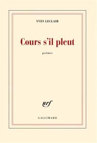 Cours s'il pleut : poèmes