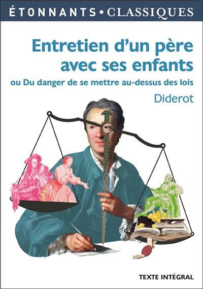 Entretien d'un père avec ses enfants ou Du danger de se mettre au-dessus des lois