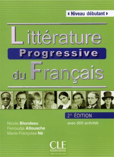 Littérature progressive du français : niveau débutant : avec 600 activités