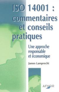 ISO 14001, commentaires et conseils pratiques : une approche responsable et économique