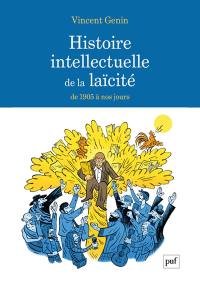 Histoire intellectuelle de la laïcité : de 1905 à nos jours