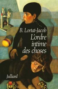 L'Ordre intime des choses : chroniques d'enfance