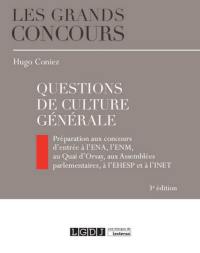 Questions de culture générale : préparation aux concours d'entrée à l'ENA, l'ENM, au Quai d'Orsay, aux Assemblées parlementaires, à l'EHESP et à l'INET