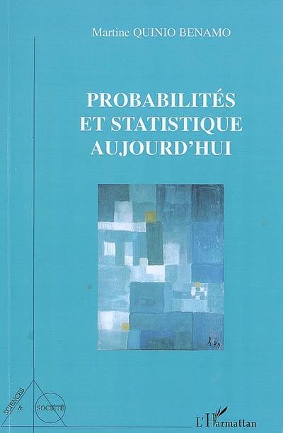 Probabilités et statistique aujourd'hui