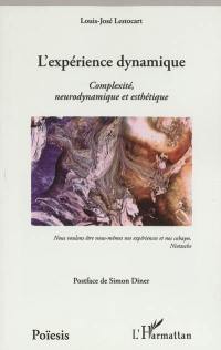 L'expérience dynamique : complexité, neurodynamique et esthétique