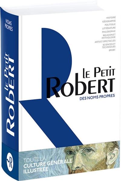 Le Petit Robert des noms propres : dictionnaire illustré