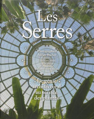 Les serres : le génie architectural au service des plantes