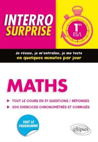 Maths 1res ES, L : tout le cours en 57 questions-réponses, 200 exercices chronométrés et corrigés