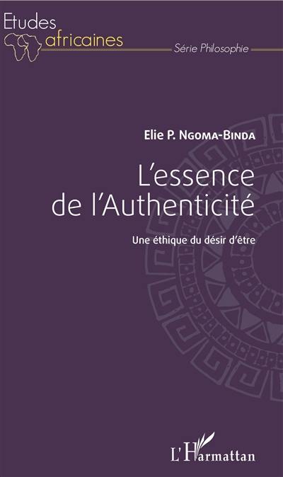 L'essence de l'authenticité : une éthique du désir d'être