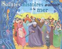 Saintes histoires autour de la mer