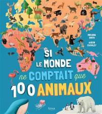 Si le monde ne comptait que 100 animaux