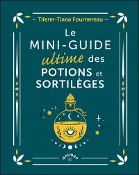 Le mini-guide ultime des potions et sortilèges