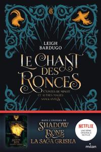 Le chant des ronces : contes de minuit et autres magies sanglantes