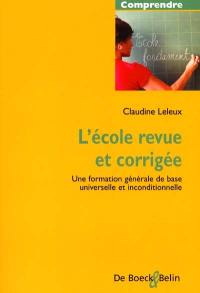 L'école revue et corrigée : une formation générale de base universelle et inconditionnelle