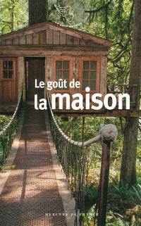 Le goût de la maison