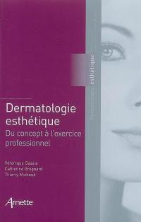 Dermatologie esthétique : du concept à l'exercice professionnel