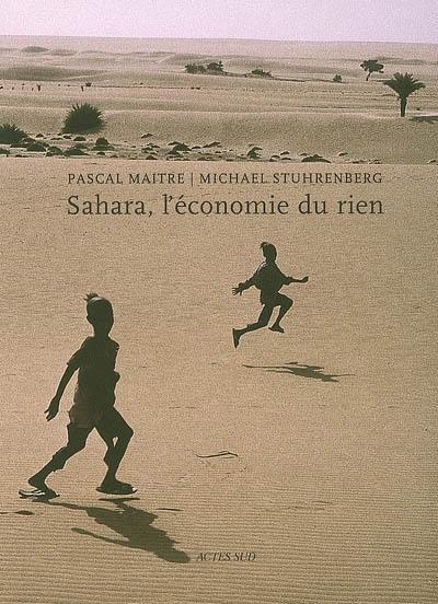 Sahara, l'économie du rien