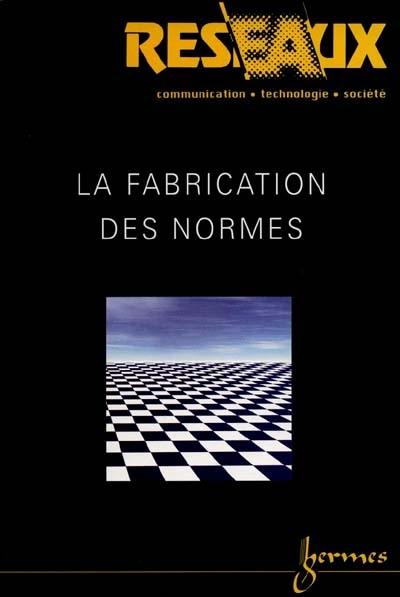 Réseaux, n° 102. La fabrication des normes