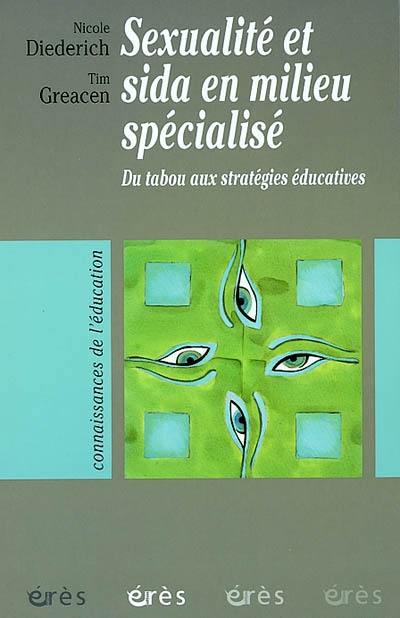 Sexualité et sida en milieu spécialisé : du tabou aux stratégies éducatives