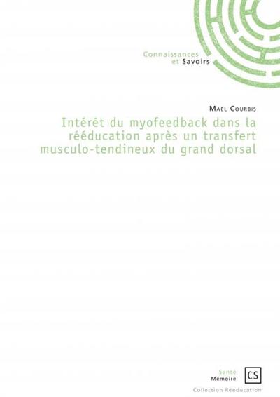 Intérêt du myofeedback dans la rééducation après un transfert musculo-tendineux du grand dorsal