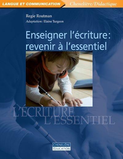 Enseigner l'écriture : revenir à l'essentiel