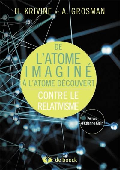 De l'atome imaginé à l'atome découvert : contre le relativisme