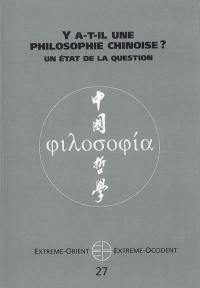 Extrême-Orient, Extrême-Occident, n° 27. Y a-t-il une philosophie chinoise ? : un état de la question