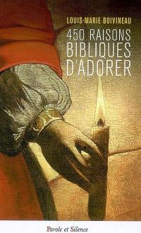 450 raisons bibliques d'adorer