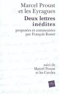 Marcel Proust et les Eyragues : deux lettres inédites. Marcel Proust et les cercles