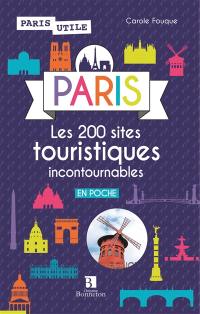 Paris : les 200 sites touristiques incontournables