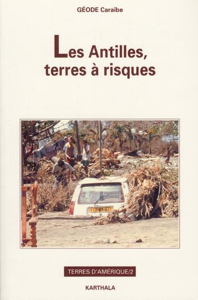 Les Antilles, terres à risques