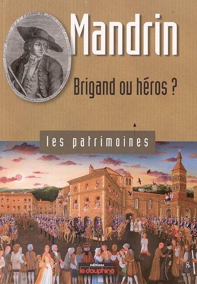 Mandrin : brigand ou héros ?