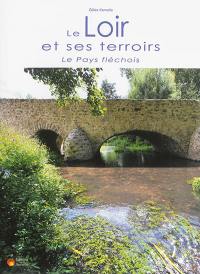 Le Loir et ses terroirs : le pays fléchois