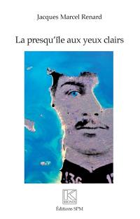 La presqu'île aux yeux clairs