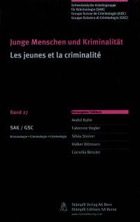 Junge Menschen und Kriminalität. Les jeunes et la criminalité